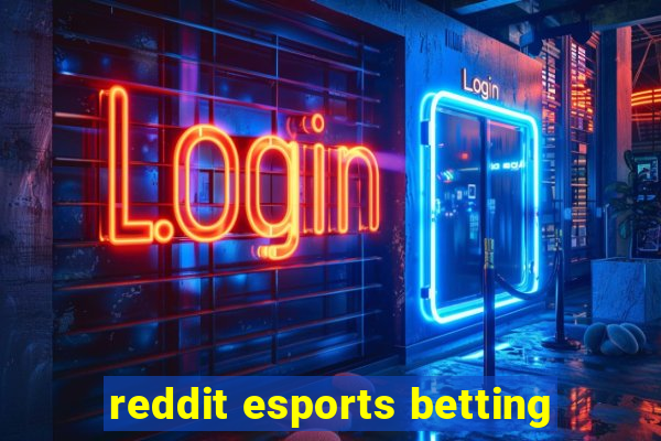 reddit esports betting