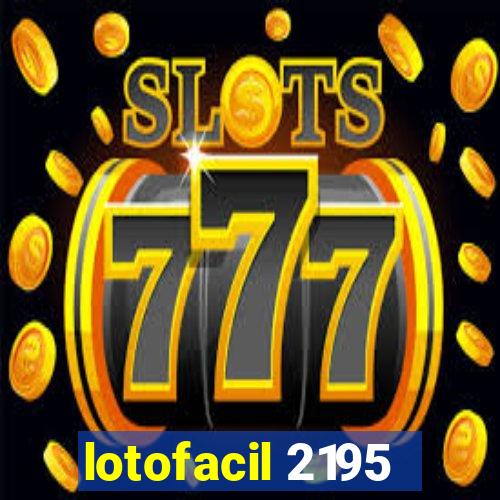 lotofacil 2195