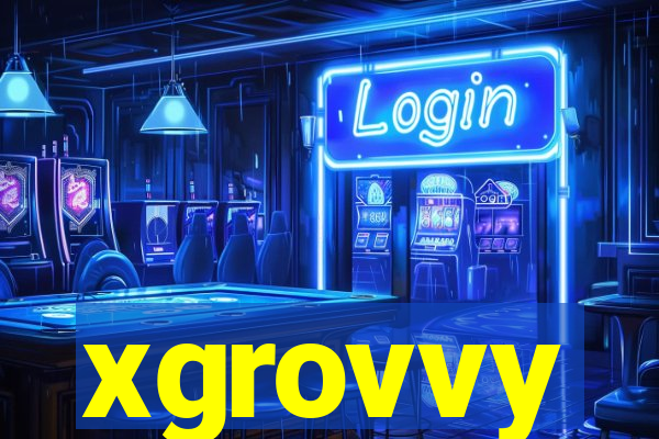 xgrovvy