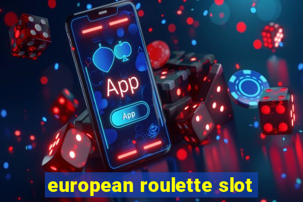 european roulette slot