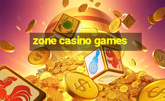 zone casino games