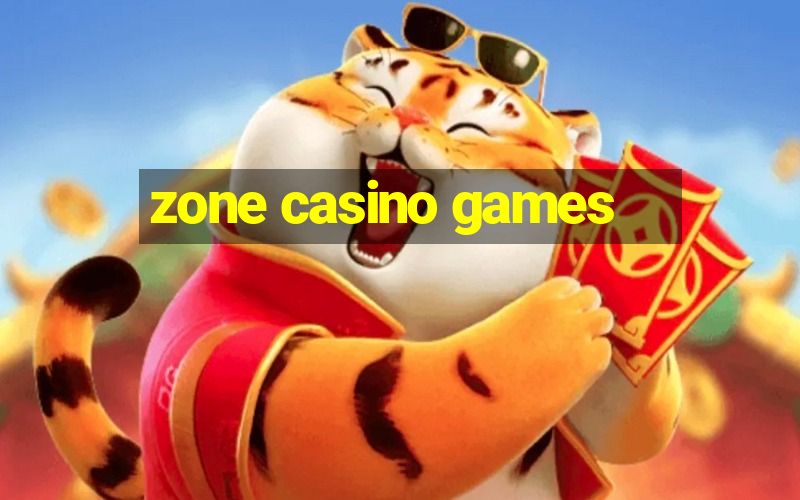 zone casino games