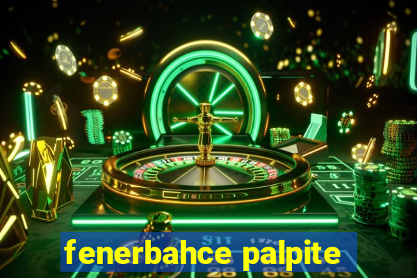 fenerbahce palpite