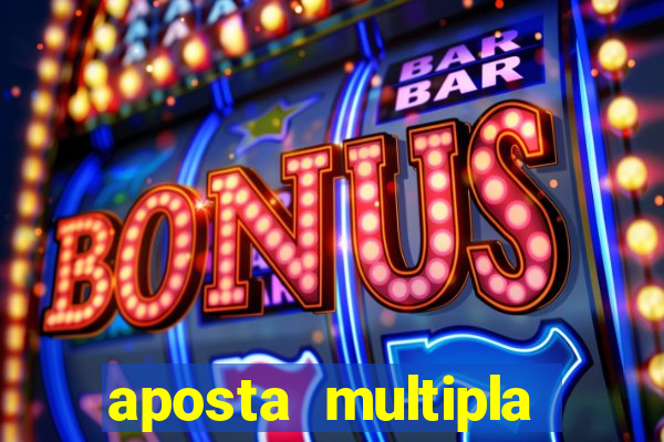 aposta multipla estrela bet