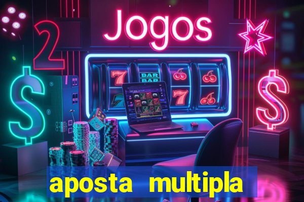 aposta multipla estrela bet