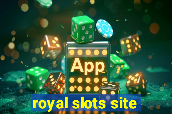 royal slots site