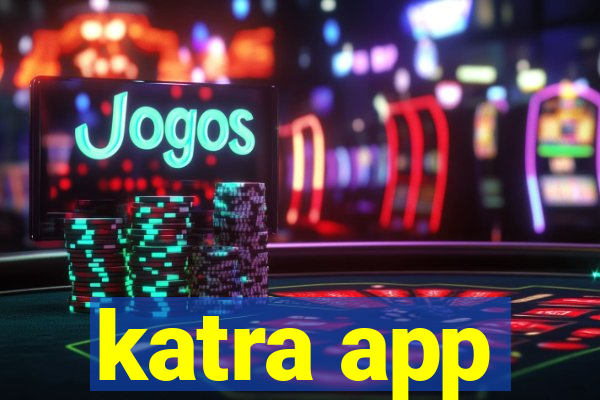 katra app