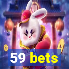 59 bets