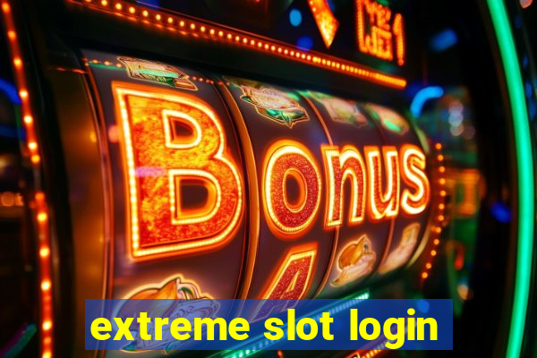 extreme slot login