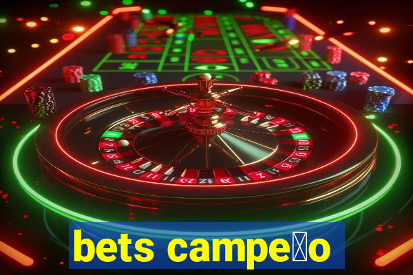 bets campe茫o