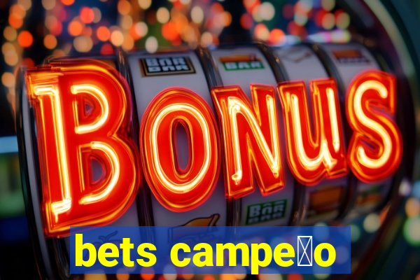 bets campe茫o