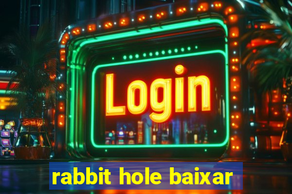 rabbit hole baixar