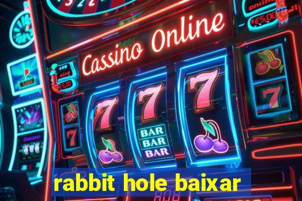 rabbit hole baixar