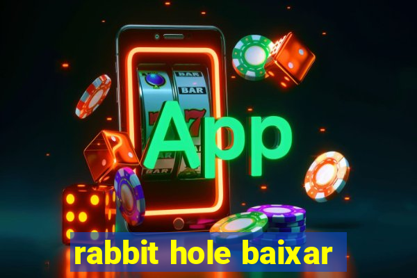 rabbit hole baixar