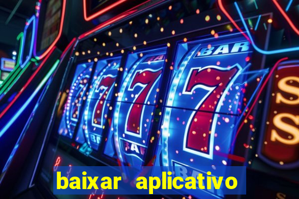 baixar aplicativo da bet365