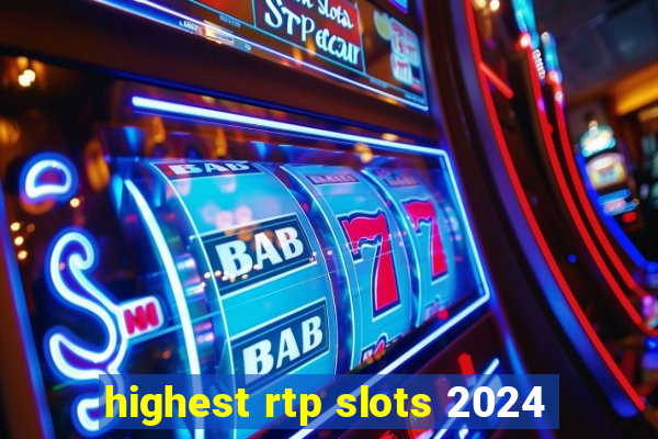 highest rtp slots 2024