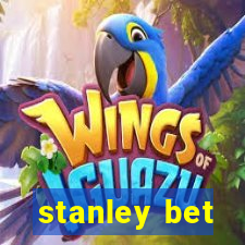 stanley bet