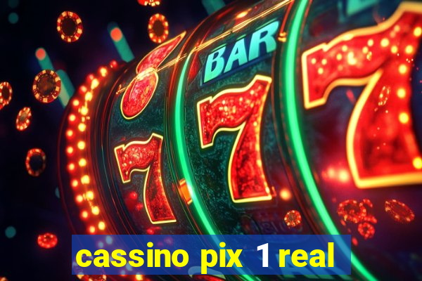 cassino pix 1 real