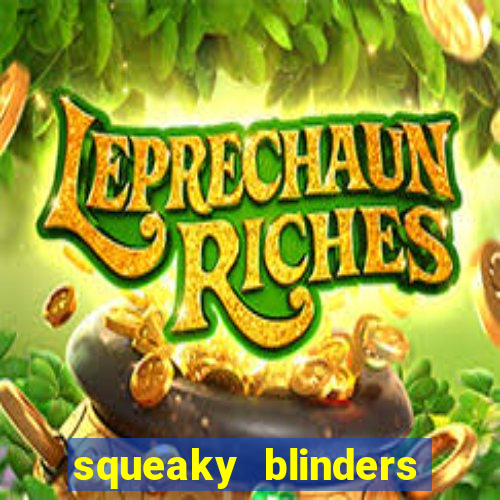 squeaky blinders slot free play