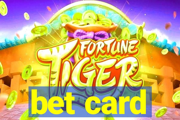 bet card