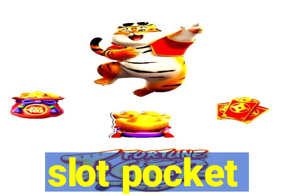 slot pocket