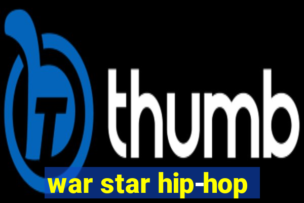 war star hip-hop