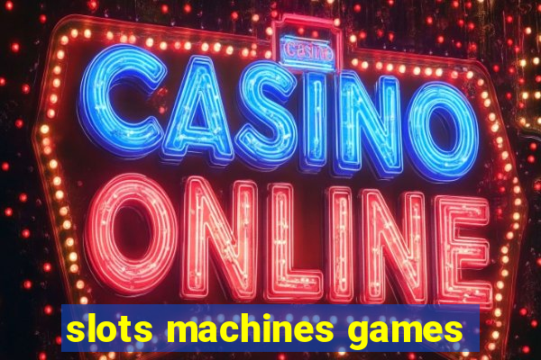 slots machines games