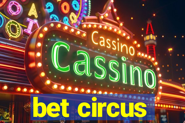 bet circus