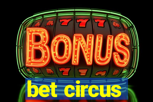 bet circus