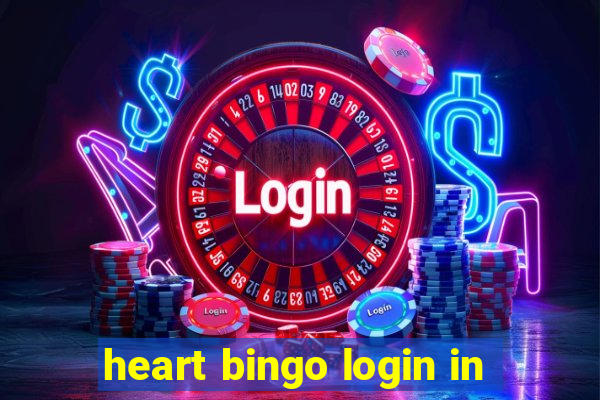 heart bingo login in