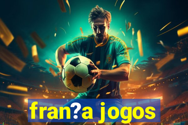 fran?a jogos