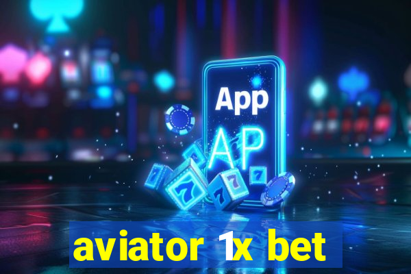 aviator 1x bet