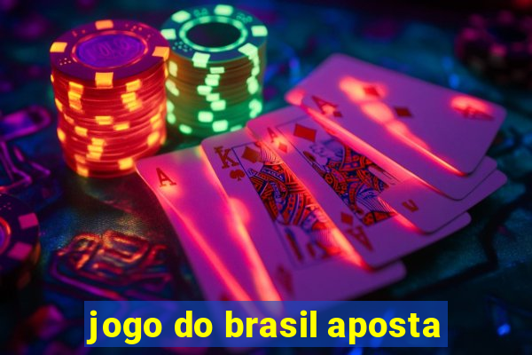 jogo do brasil aposta