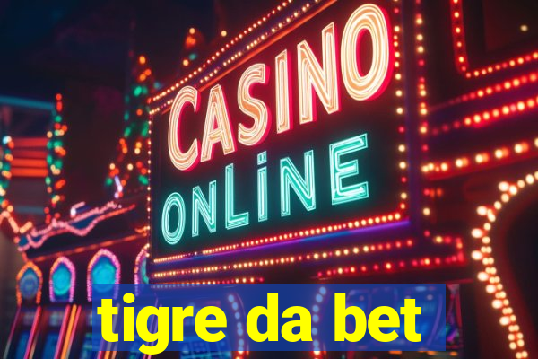 tigre da bet