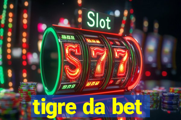 tigre da bet