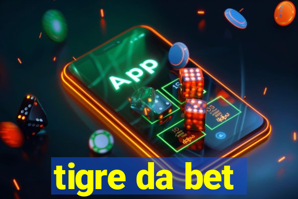 tigre da bet