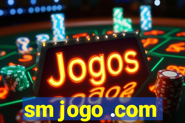 sm jogo .com