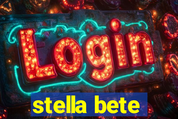 stella bete