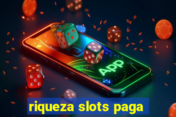 riqueza slots paga