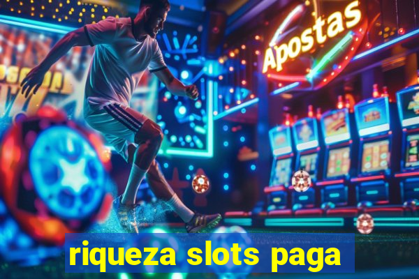 riqueza slots paga