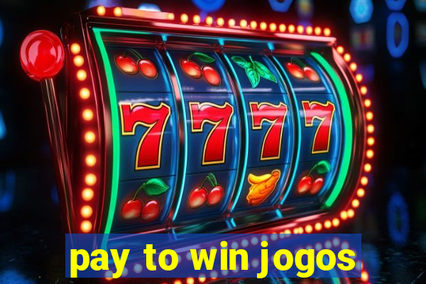 pay to win jogos