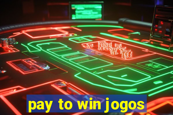 pay to win jogos