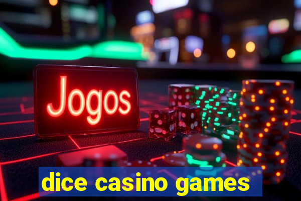 dice casino games