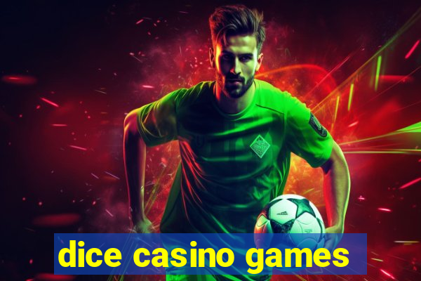 dice casino games