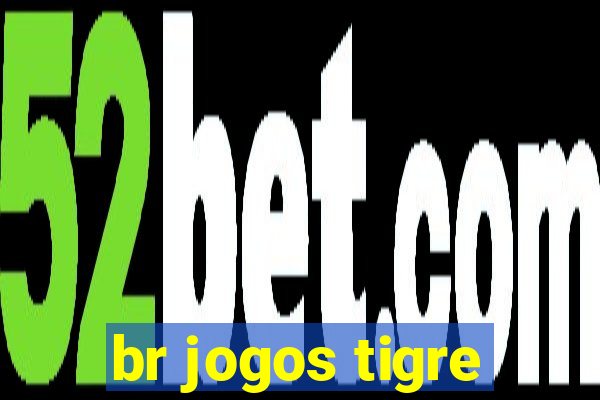 br jogos tigre