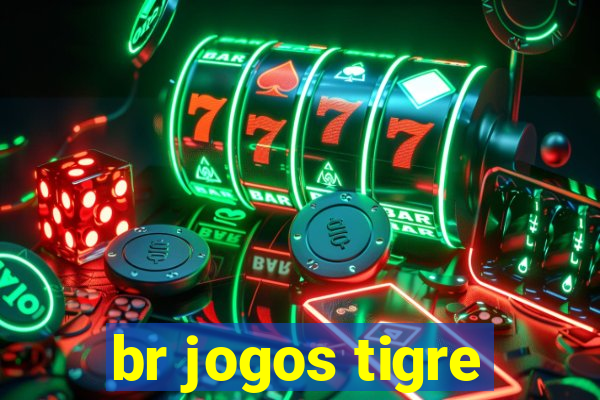 br jogos tigre