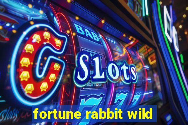 fortune rabbit wild