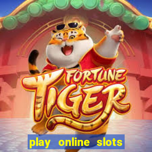 play online slots for real money