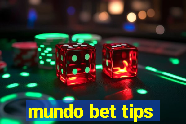 mundo bet tips