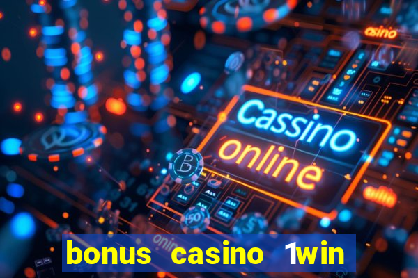 bonus casino 1win como usar